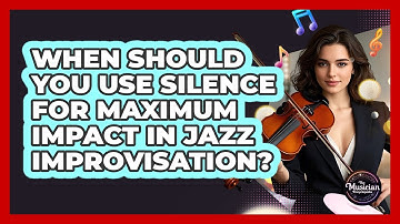 When Should You Use Silence For Maximum Impact In Jazz Improvisation? - The Musician Encyclopedia