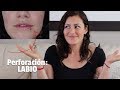 Cómo cuidadar y sanar piercings en el labio