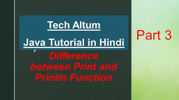 Java Tutorial in Hindi - Part 3 - Difference between Print and Println