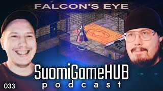 SGH Podcast 033: Falcons Eye @SuomiGameHUB