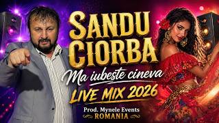 Sandu Ciorba - Ma iubeste cineva - Colaj Manele - LIVE NOU 2026