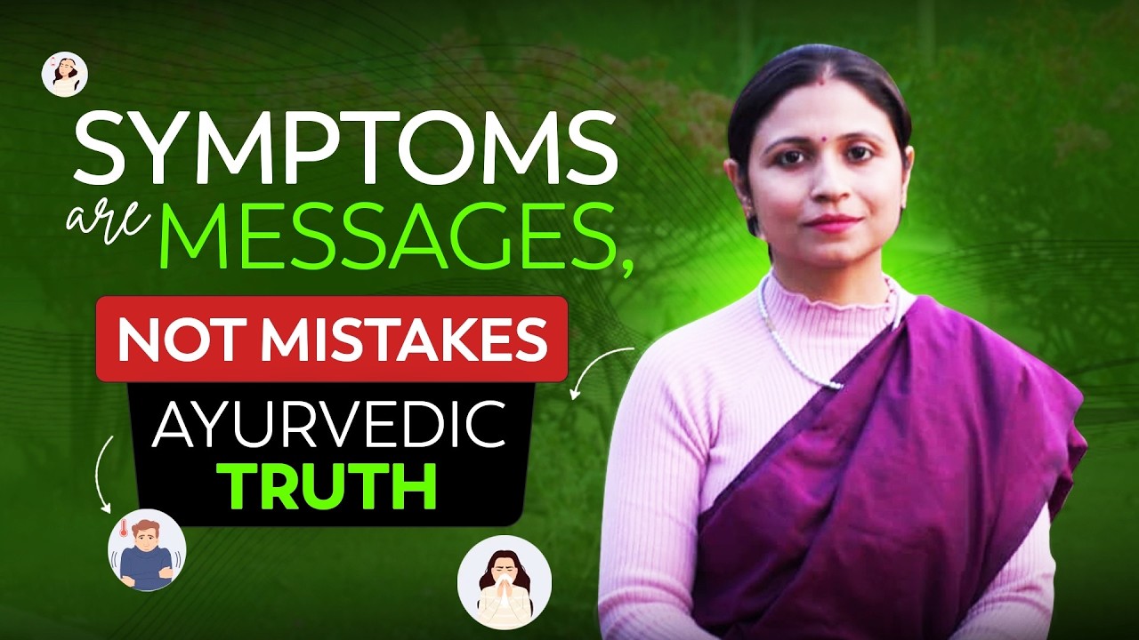 Your Body Is Talking – Stop Ignoring These Symptoms | Ayurvedic Truth Explained
