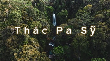 Khám phá vẻ đẹp của thác Pa Sỹ