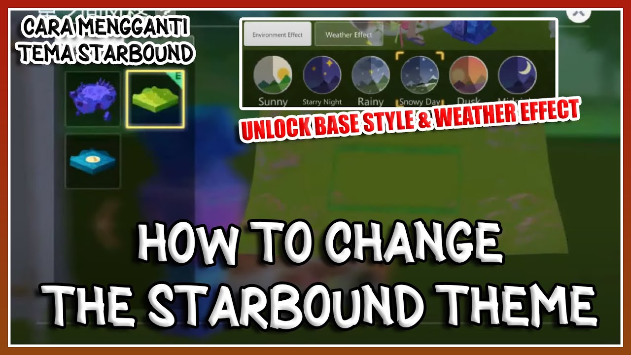 How to Change Starbound Theme Unlock Starbound Type & Weather Effect