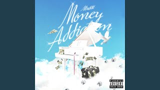 Money Addiction - Mussi
