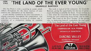 Land of the Ever Young, G Bantok.  Dancing Valley, K Wright.  - Paxton Records 10' - The Fairey Band by hyelms 150 views 4 weeks ago 9 minutes, 26 seconds