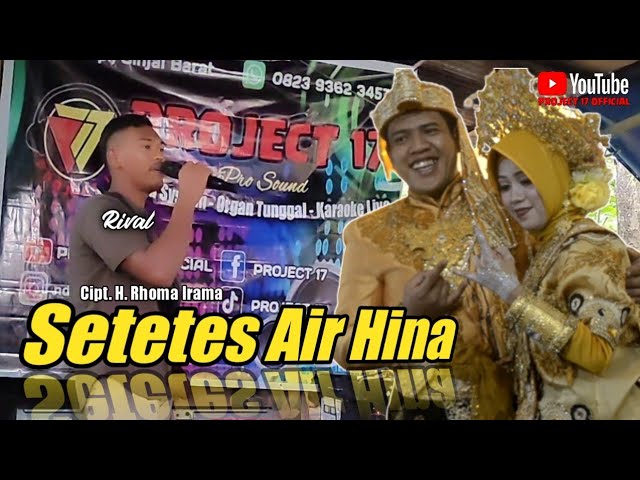 SETETES AIR HINA - H. RHOMA IRAMA COVER BY PROJECT 17 || LIVE PERFORM BY RIVAL class=