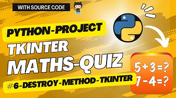 Destroy method in TKinter | Remove widget from window | Math Quiz Tkinter - 6
