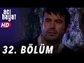 Acı Hayat 32.Bölüm Tek Part İzle (HD)