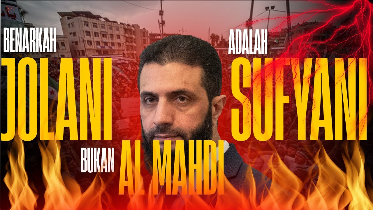 TERBONGKAR❗Apakah JOLANI Lebih Cocok Disebut SUFYANI daripada AL-MAHDI?