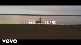 Son Del Barrio, Calero - Déjame