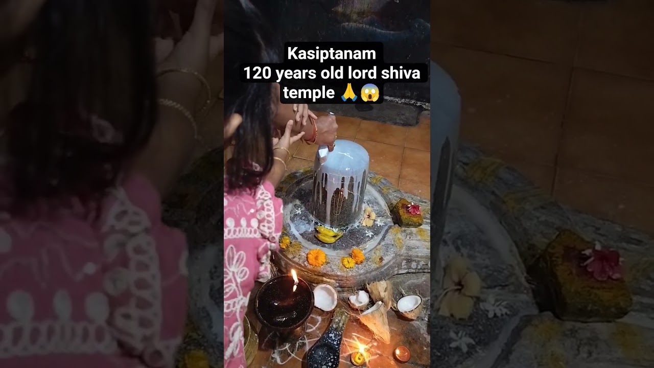 120 years old lord Shiva temple kasiptanam