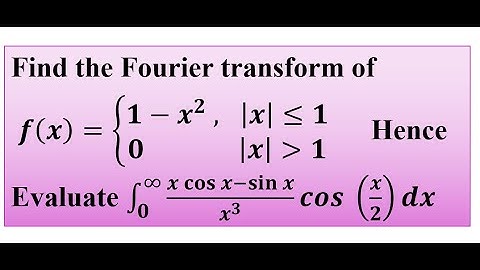 Find the Fourier transform of 𝒇(𝒙)=𝟏−𝒙^𝟐