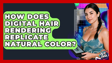 How Does Digital Hair Rendering Replicate Natural Color? - The Virtual Art Desk