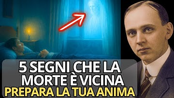 5 Segni che la Morte è Vicina – Prepara la Tua Anima per l’Aldilà