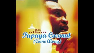 Dr Alban - Papaya Coconut (my version)