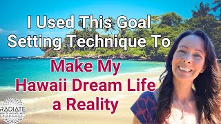 The Goal Setting Technique That Changed My Life Forever