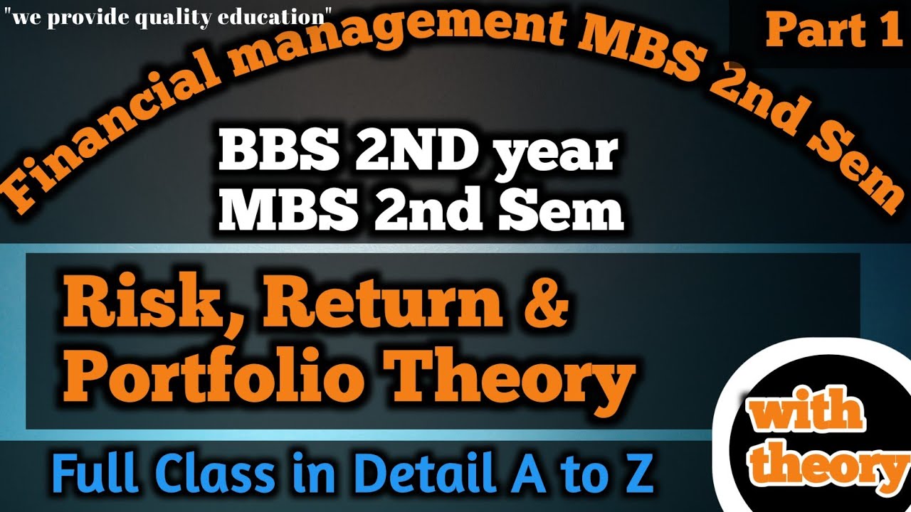 risk return & portfolio theory full class || risk & return full class || BBS 2nd year//MBS 2nd Sem
