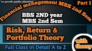 risk return & portfolio theory full class || risk & return full class || BBS 2nd year//MBS 2nd Sem