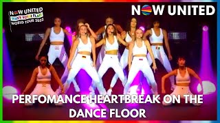 HEARTBREAK ON THE DANCE FLOOR - NOW UNITED WAVE YOUR FLAG TOUR