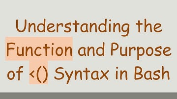 Understanding the Function and Purpose of  () Syntax in Bash