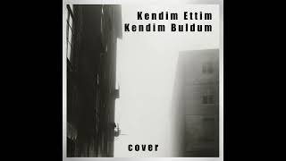 Neşet Ertaş - Kendim Ettim Kendim Buldum (Cover)