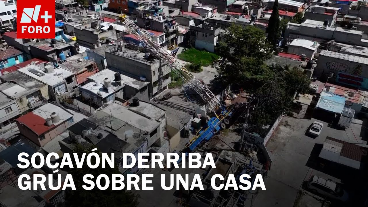Grúa cae sobre una casa en Ecatepec tras pasar por socavón en Jardines de Morelos - Las Noticias