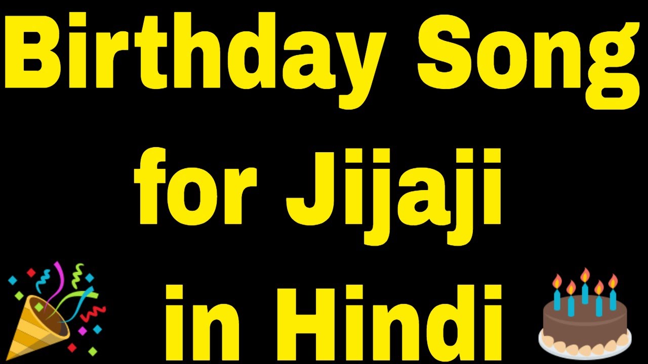 Birthday Song for Jijaji   Happy Birthday Song for Jijaji