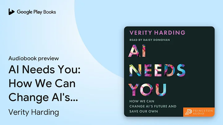 AI Needs You: How We Can Change AI's Future and… by Verity Harding · Audiobook preview