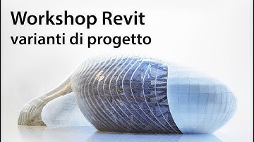 OSNAP Workshop Revit – Le Varianti di Progetto
