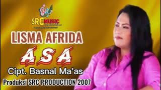 ASA  Cipt. BASNAL MA'AS  Vocal LISMA AFRIDA   Composser RENDIONE  PRODUKSI SRC PRODUCTION 2007