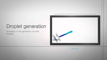Virtual Testing - Droplet Generation