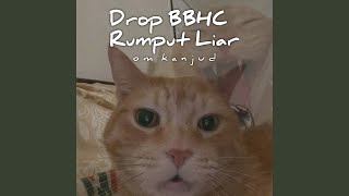 Drop BBHC Rumput Liar
