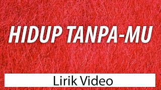 Hidup TanpaMu - GMB (Lirik Video)