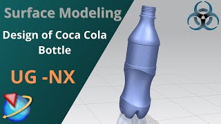 Siemens Unigraphics NX-Surface Modeling Example || Coca Cola Bottle.