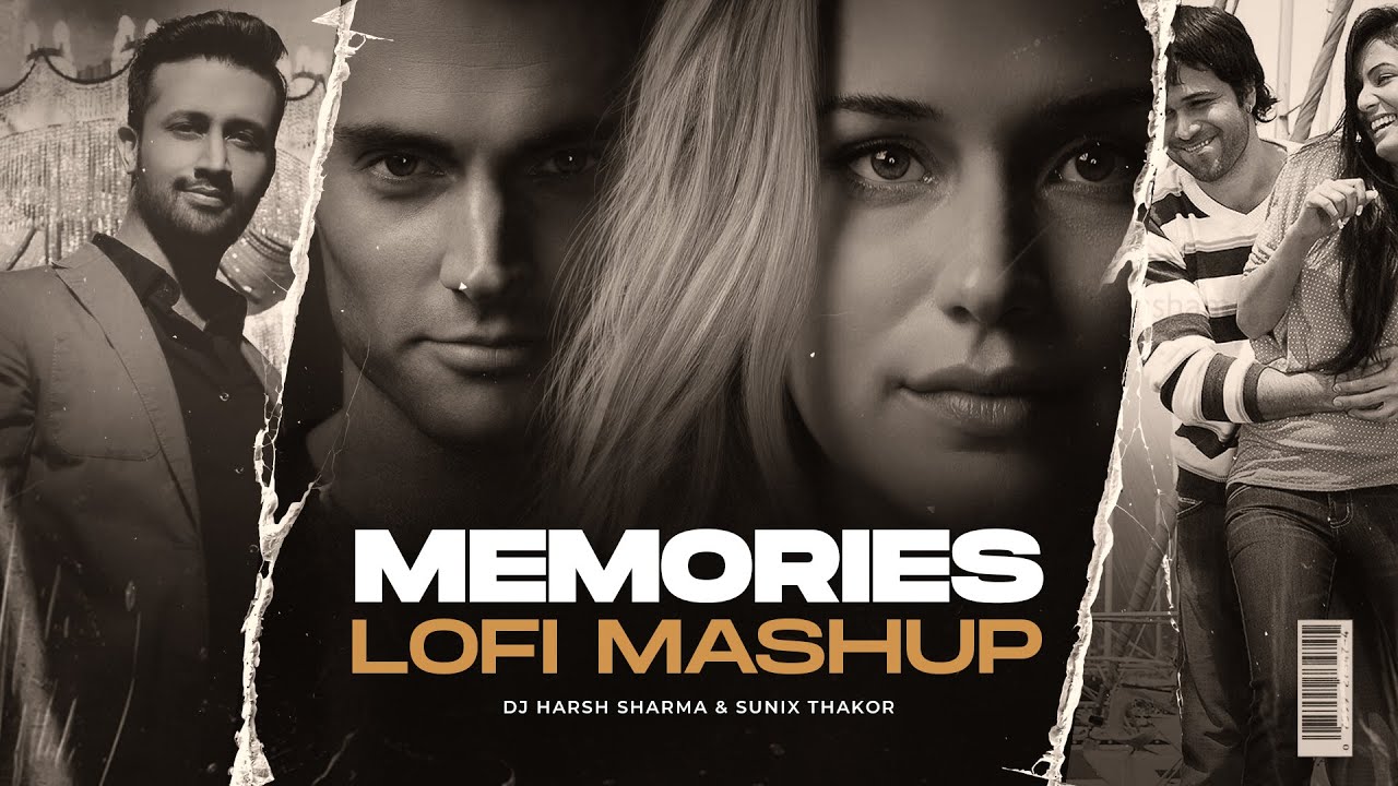 Memories Lofi Mashup  DJ Harsh Sharma  Sunix Thakor  Lofi RemixMashup  Retro Mashup