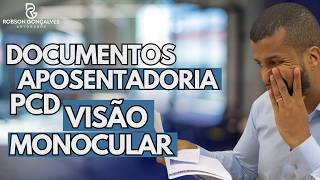 Documentos Essenciais Para Aposentadoria PCD Por Visão Monocular