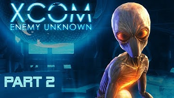 XCOM Enemy Unknown: Meet the Outsider (S3 Part 2)