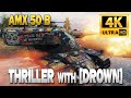 AMX 50 B: THRILLER with [DROWN] - World of Tanks