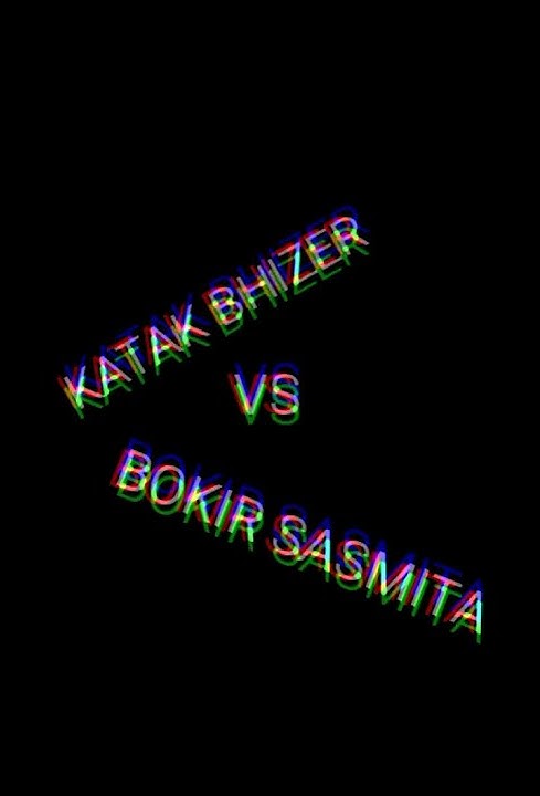 KATAK BHIZER VS BOKIR SASMITA... SEMOGA DAMAI.. #katakbhizer #bokirsasmita