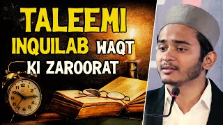 Taleemi Inquilab - Waqt Ki Zaroorat By Wali Rahmani