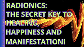 Radionics: The Secret Key to Healing, Happiness, and Manifestation!
