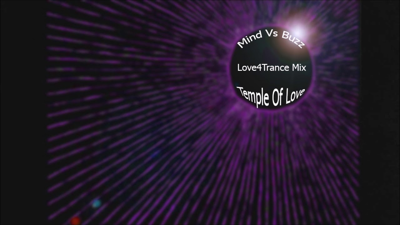 Mind Vs Buzz - Temple Of Love (Love4Trance Mix)