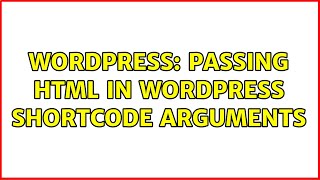 Wordpress: Passing HTML in WordPress Shortcode arguments