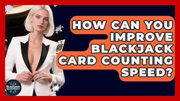 How Can You Improve Blackjack Card Counting Speed? - The Blackjack Blueprint
