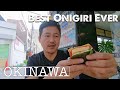 The Most Delicious Onigiri in the World | Okinawa Vlog 2