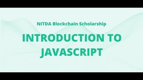 INTRODUCTION TO JAVASCRIPT | NITDA BLOCKCHAIN SCHOLARSHIP