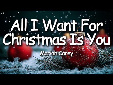 Mariah Carey - All I Want For Christmas Is You (Lyrics)