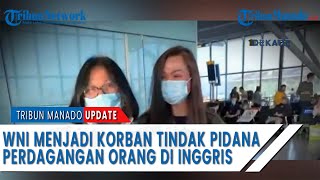 WNI Menjadi Korban Perdagangan Orang di Inggris II Dugaan Bupati Asyik Berjoget Ditengah Kerumunan