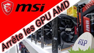 MSI arrête les GPU AMD ( Pas de RX 8000 )